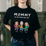 Spersonalizowana koszulka MOMMY I Will Be There For You Urodzinowy prezent na Dzień Matki dla mamy