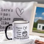 Personalized Mug There's No Place like Home Except Grandma's