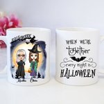 Taza personalizada de Halloween Cuando estamos juntos todas las noches son Halloween