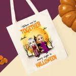 Sac en Toile Personnalisé avec Personnages et Noms Thème When We're Together Every Nigh Is Halloween Cadeau Halloween pour Meilleure Amie Sœur