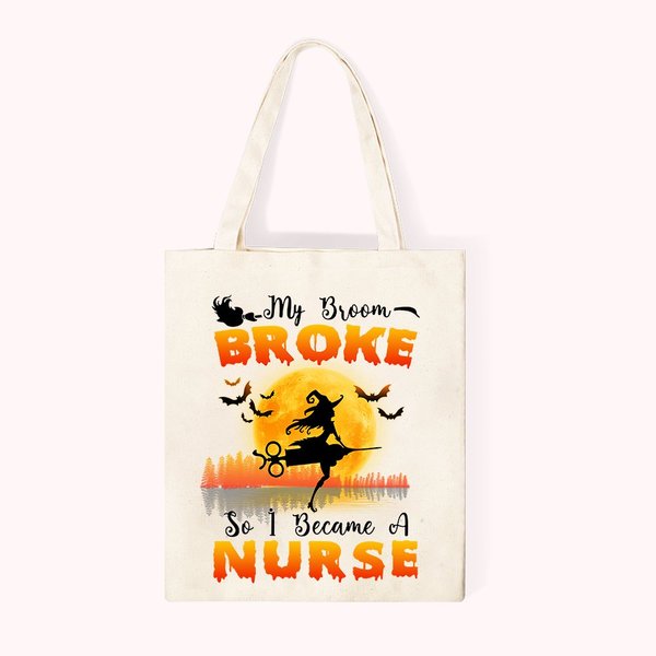 Personalisierte Meine Broom brach, so dass ich eine Krankenschwester lustige Canvas Tasche Halloween für medizinische Arbeiter geworden