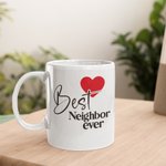Tazza da caffè in ceramica personalizzata Best Neighbors Ever, regalo per il vicino di casa
