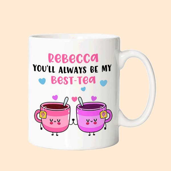 Mug d'amis personnalisé Tu seras toujours mon meilleur thé Mug amusant
