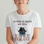 Personalized Like Mother Like Daughters Sisters Shopping Love T-shirt Mother's Day