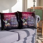 Personalized Girls Trip I Love You to the Beach and Back Throw Pillow Cover Bestie Gift for Women for Living Room