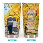 Personalised I Love You the Day I Met You Autumn Walk Slowly 20oz Tumbler Valentine's Day Birthday Daily Use