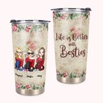 Personalized Besties Flowers Drink Life is Better with Besties 20oz Tumbler Gift for Besties Best Friends