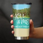 Personalized You and Me We Got This Couple on Chairs with Lakeside View 20oz Tumbler Valentine's Day Gift for Hot and Cold Drinks