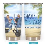 Personalized You and Me We Got This Couple on Chairs Seaside Scenery 20oz Tumbler Valentine's Day Gift Daily Use