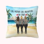 Personalized Like Mother Like Daughter Oh Crap Throw Pillow Cover Best Gift for Mother Sofa Decor