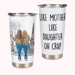 Personalized Like Mother Like Daughters Showing Love for Each Other 20oz Tumbler for Hot and Cold Drinks