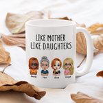 Personalized Mother And Daughter Like Mother Like Daughter White Ceramic Mug Gift for Mother's Day Dishwasher and Microwave Safe