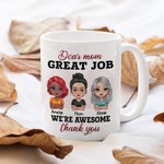 Personalised Dear Mom Great Job Mother And Daughter White Ceramic Mug Gift for Mother 11oz or 15oz