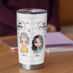 Personalised Like Mother Like Daughter Lover Each Other A Lovely Family 20oz Tumbler Thanksgiving Day Gift for Hot and Cold Drinks