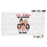 Personalized Like Mother Like Daughters Heart Background Showing Love for Each Other 20oz Tumbler Women's Day Gift for Hot and Cold Drinks