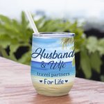 Gobelet à vin personnalisé Mari et Femme Voyager ensemble pour la vie Saint-Valentin 12oz