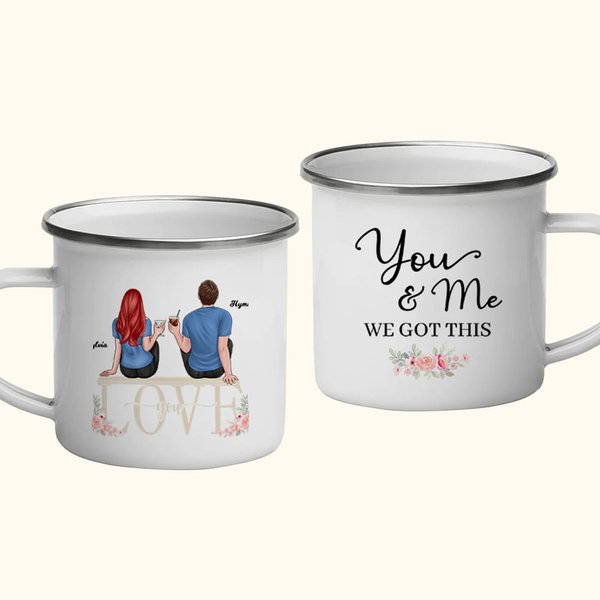 Personalized You and Me We Got This Couple Love Enamel Mug Strong and Long-lasting Birthday Valentine's Day