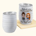 Personalized Crazy Mother and Daughter Cool Love Declaration Wine Tumbler Memorial Gift Suitable for Hot and Cold Liquids