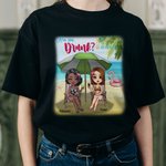 Personalised Are We Drunk Seaside Sister Besties Vacation Party T-shirt Birthday Gift Sport