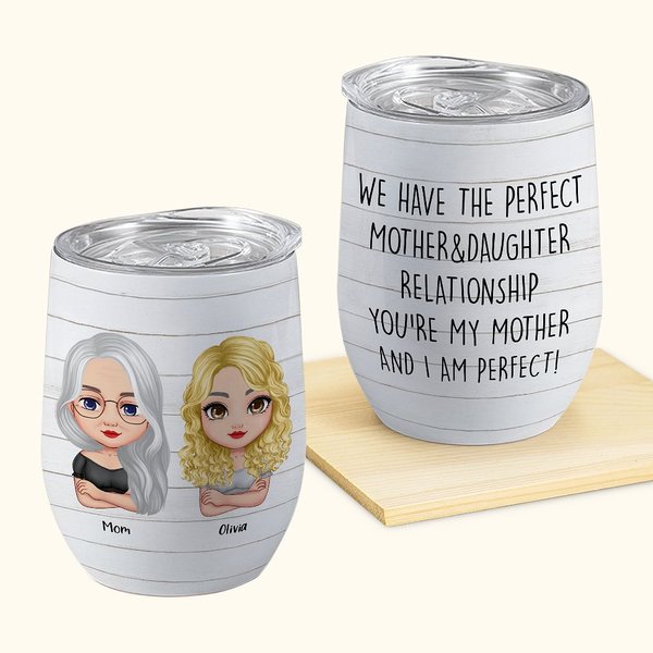 Personalisierte Wir sind perfekt Mutter und Tochter Liebe Erklärung Wein Tumbler Muttertag Geschenk 12oz