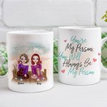 Personalised You Will Always Be My Person White Ceramic Mug Friendship Gifts Dishwasher and Microwave Safe