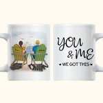 Personalized You and Me We Got This Couple Sitting on Chairs Together Enjoy the Mountain View White Ceramic Mug Valentine's Day Gift Coffee Mug