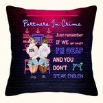 Boire ensemble personnalisé, n'oubliez pas que si nous nous faisons prendre, je suis sourd et que vous ne parlez pas en housse de coussin cadeau B