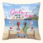 Personalised Girls Trip I Love You to the Beach and Back Throw Pillow Cover Friend Gift Bedroom Decor