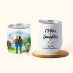 Personalized Mother And Daughter Forever Linked 12oz Wine Tumbler Double Wall Vacuum Mother's Day Women's Day Gift