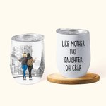 Personlig Like Mother Like Daughter 12oz Wine Tumbler Vakuumisolerad present till mors dag födelsedagspresent