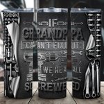 Personalizzato If Grandpa Can't Fix It We're All Screwed 20 oz Tumbler Regalo per la festa del papà Nonno Padre