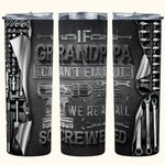 Personalizzato If Grandpa Can't Fix It We're All Screwed 20 oz Tumbler Regalo per la festa del papà Nonno Padre