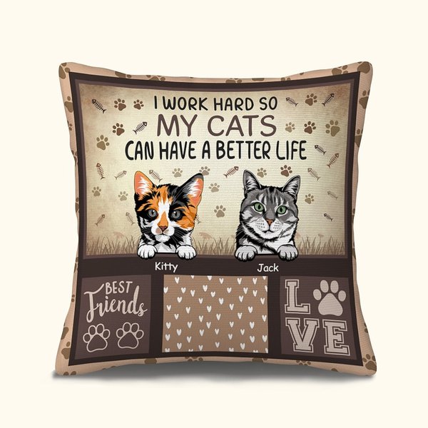Personalizzato I Work Hard So My Cats Can Have A Better Life Throw Pillow Cover per gli amanti dei gatti Decorazione domestica