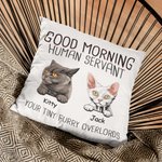 Gepersonaliseerd Good Morning Human Servant Your Tinny Furry Overlords Sierkussenhoes voor kattenliefhebbers Home Decoration