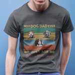 Personalisierte Best Dog Dad Ever Just Ask Dad und Hunde T-Shirt Vatertag Geschenk für Hundeliebhaber Dog Dad