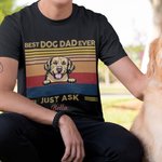 Personalisierte Best Dog Dad Ever Just Ask Dad und Hunde T-Shirt Vatertag Geschenk für Hundeliebhaber Dog Dad