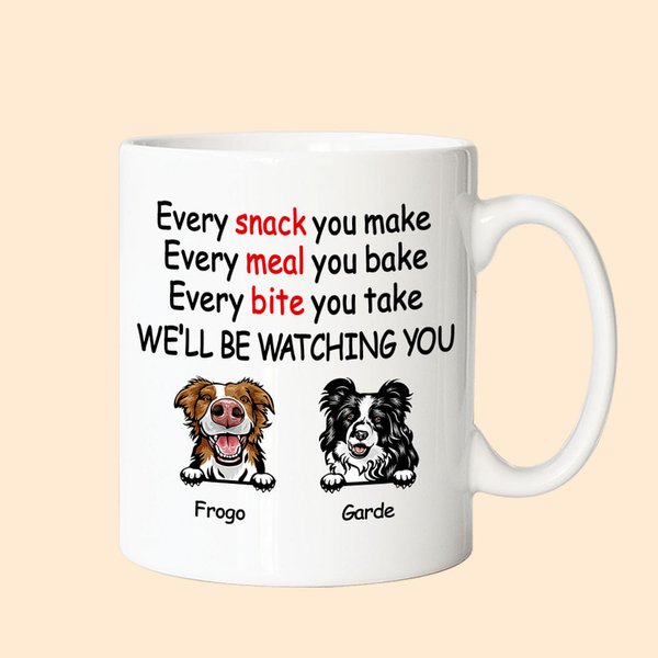 Personalized Dog Will Be Watching You Cute Furry Friend White Ceramic Mug  for Dog Owner C-type Handle