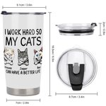 Personalized I Work Hard So My Cats Can Have A Better Life Cat Dad Love 20oz Tumbler  for Cat Lover Daily Use
