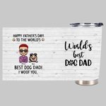 Bicchiere personalizzato Best Dog Dad I Woof You da 20 oz per bevande calde e fredde per la festa del papà.