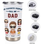 Henkilökohtainen My Favorite People Call Me Dad 20oz Tumbler Isänpäivä Syntymäpäivä Joululahja Isälle Isoisä Isoisä Päivittäinen käyttö