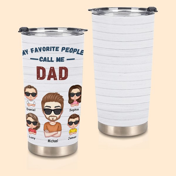 Personalizzato Le mie persone preferite mi chiamano papà 20 oz Tumbler Festa del papà Compleanno Regalo di Natale per papà nonno Uso quotidiano