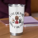 Personlig Jag gillar katt mer än jag gillar människor Katt pappa 20oz Tumbler Fars gåva Daglig användning
