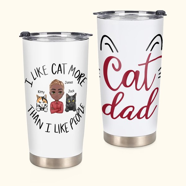 Henkilökohtainen pidän kissasta enemmän kuin pidän ihmisistä Cat Dad 20oz Tumbler Isän lahja Päivittäinen käyttö