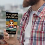 Gepersonaliseerde Dear Dad Great Job We're Awesome Thank You 20oz Tumbler Dagelijks gebruik Vaderdag Kerstcadeau voor papa Opa