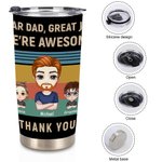 Gepersonaliseerde Dear Dad Great Job We're Awesome Thank You 20oz Tumbler Dagelijks gebruik Vaderdag Kerstcadeau voor papa Opa