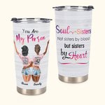 Citation personnalisée Bestie Soul Sisters Pas sœurs de sang mais sœurs de coeur Tumbler 20oz Soul Friend Gift Daily Use