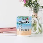 Personalised Are We Drunk Bitch We Might Be White Ceramic Mug Friendship Graduation Gift for Sisters C-type Handle
