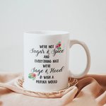 Mug céramique blanc personnalisé We're Not Sugar And Spice And Everything Nice We're Sage And Hood Cadeau du meilleur ami