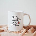Personalised Girls Trip I Love You To The Beach And Back White Ceramic Mug Friendship Gift 11oz or 15oz