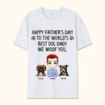 Personalized Happy Father's Day To The World Best Dog Dad I Woof You T-shirt  for Dog Owner